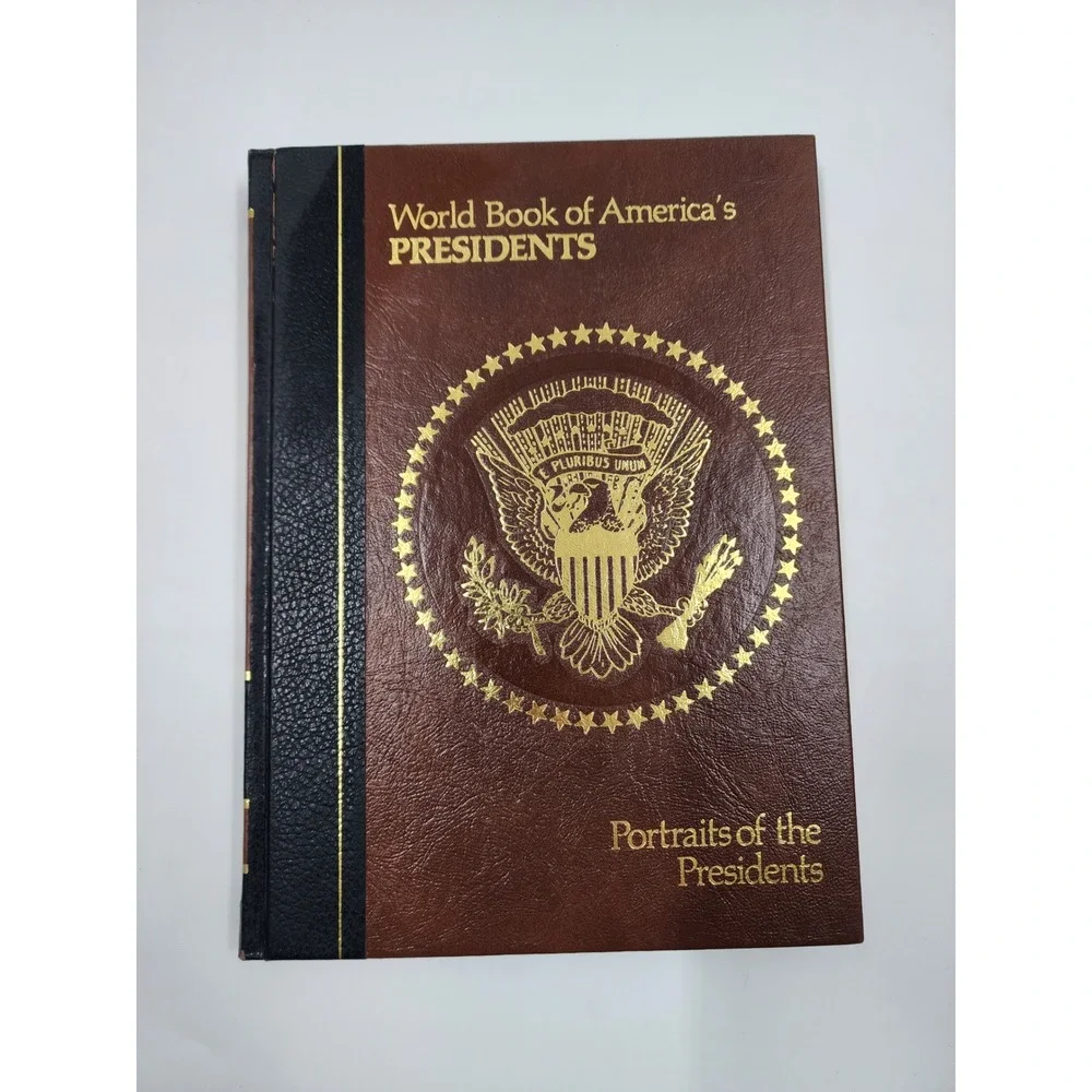 World Book of Americas Presidents Portraits of the Presidents 1982 Hardcover